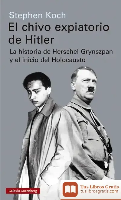 Descargar El Chivo Expiatorio De Hitler de Stephen Koch