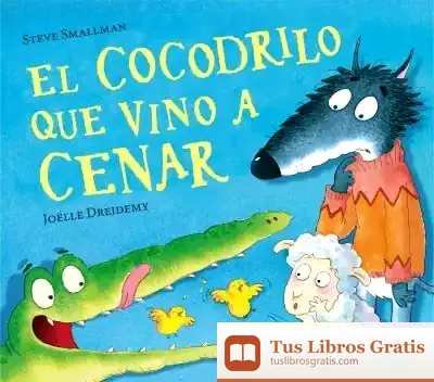 Descargar El Cocodrilo Que Vino A Cenar