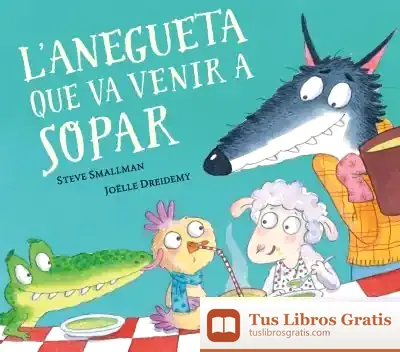 Descargar L'Anegueta Que Va Venir A Sopar (L'Ovelleta Que Va Venir A Sopar)