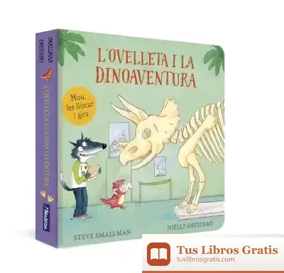 Descargar L'Ovelleta I La Dinoaventura (L'Ovelleta Que Va Venir A Sopar. Llibre De Cartró) de Steve Smallman