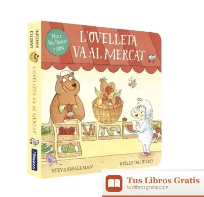 Descargar L'Ovelleta Va Al Mercat (Mans Petitones) de Steve Smallman
