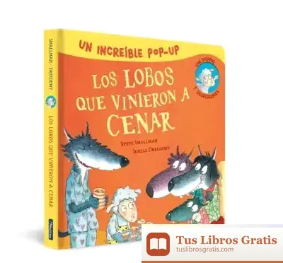 Descargar Pop-Up De Los Lobos Que Vinieron A Cenar (La Ovejita Que Vino A Cenar. Libro Pop-Up) de Steve Smallman