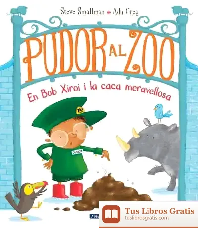 Descargar Pudor Al Zoo. Bob Xiroi I La Caca Meravellosa