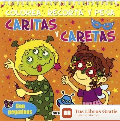 Descargar Colorea, Recorta Y Pega. Caritas Y Caretas