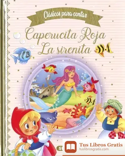 Descargar Clásicos Para Contar. Caperucita Roja - La Sirenita