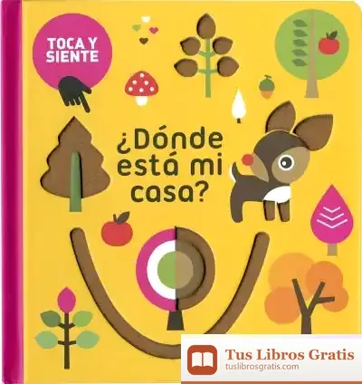 Descargar Toca Y Siente. ¿Dónde Está Mi Casa? de Susaeta Ediciones