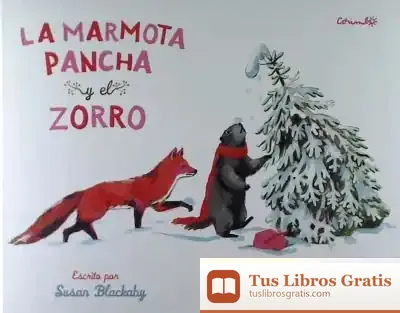 Descargar La Marmota Pancha Y El Zorro de Susan Blackaby