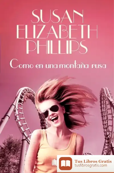 Descargar Como Una Montaña Rusa de Susan Elizabeth Phillips