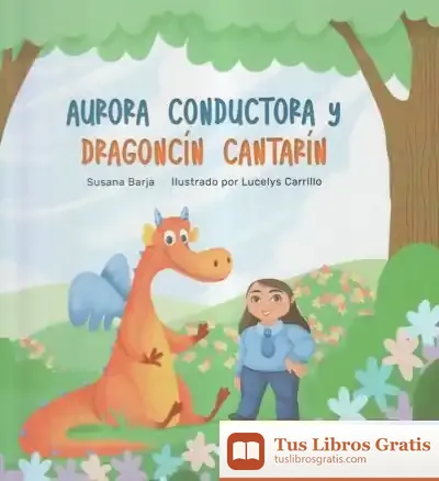 Descargar Aurora Conductora Y Dragoncín Cantarín