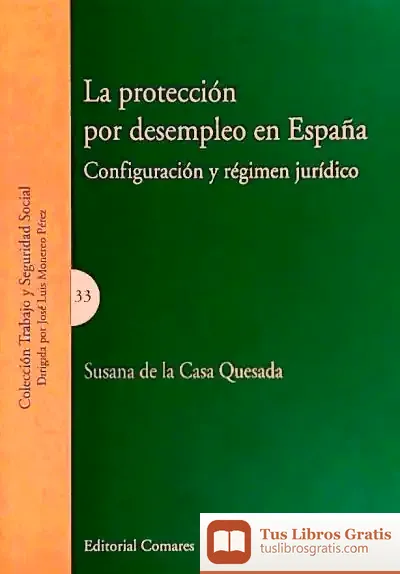 Descargar La Protección Por Desempleo En España. Configuración Y Régimen Jurídico de Alexander Pechman