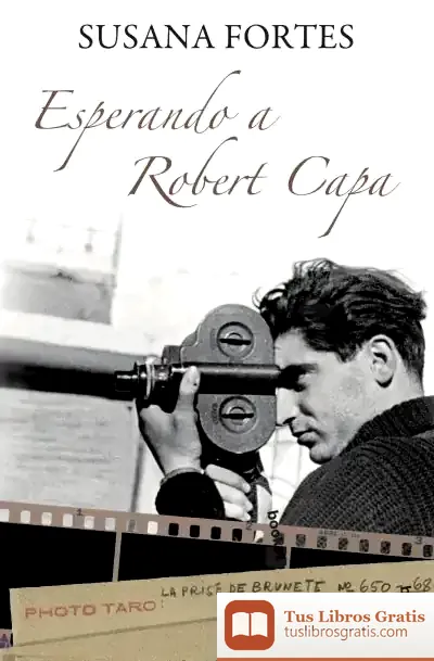 Descargar Esperando A Robert Capa de Paul Allen Tipler