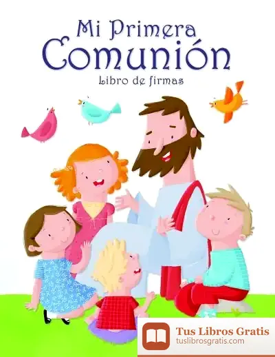 Descargar Mi Primera Comunión: Libro De Firmas de Manuel Lucena Giraldo