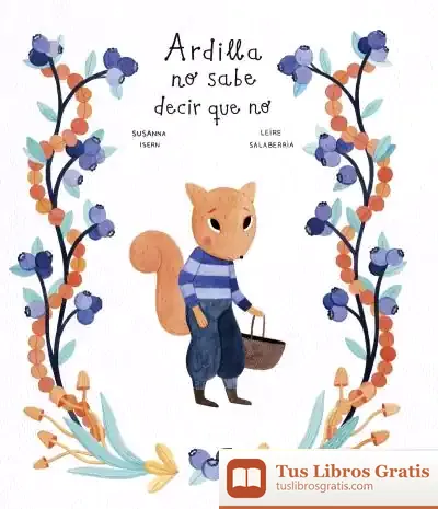 Descargar Ardilla No Sabe Decir Que No de Susana Isern