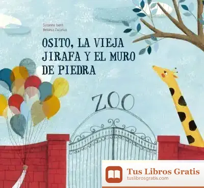 Descargar Osito, La Vieja Jirafa Y El Muro De Piedra