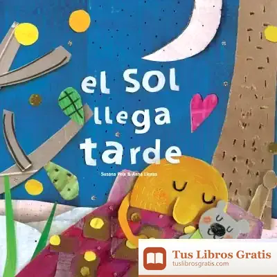Descargar El Sol Llega Tarde