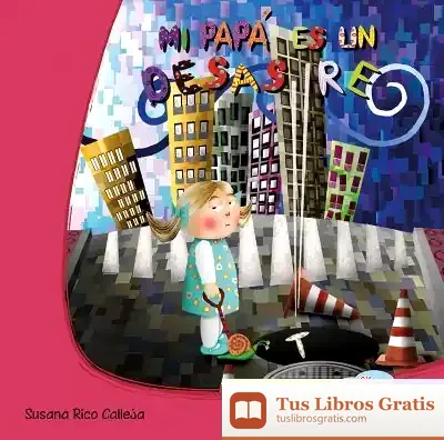 Descargar Mi Papa Es Un Desastre. Tapa Dura