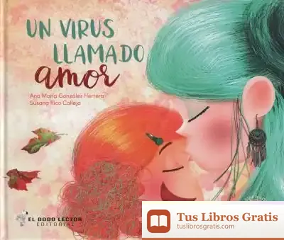Descargar Un Virus Llamado Amor de Susana Rico