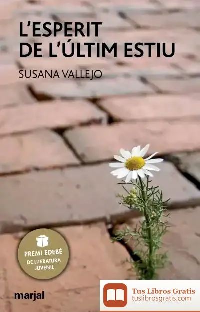 Descargar Premi Edebé De Lit. Juvenil 2011: L?Esperit De L?Últim Estiu de Susana Vallejo Chavarino