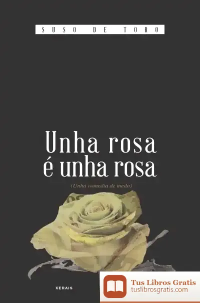 Descargar Unha Rosa É Unha Rosa