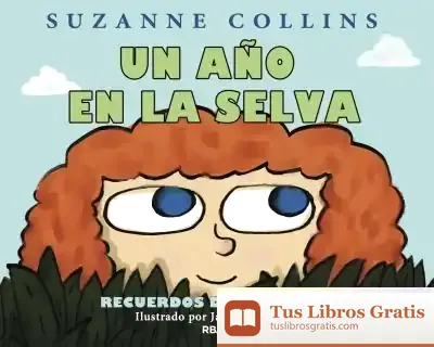 Descargar Un Año En La Selva de Suzanne Collins