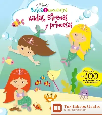 Descargar Mi Primer Busca Y Encuentra. Hadas, Sirenas Y Princesas