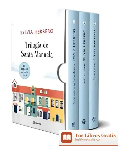 Descargar Estuche Santa Manuela (Cómo Casarse En Santa Manuela + Londres Te Espera + Tiene de Sylvia Herrero