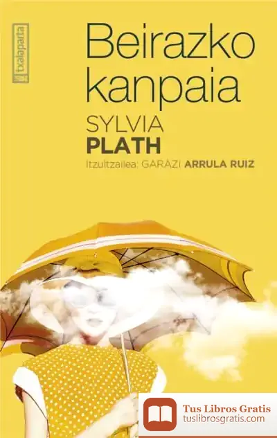 Descargar Beirazko Kanpaia de Sylvia Plath