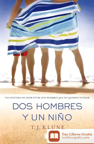 Descargar Dos Hombres Y Un Niño de T. J. Klune
