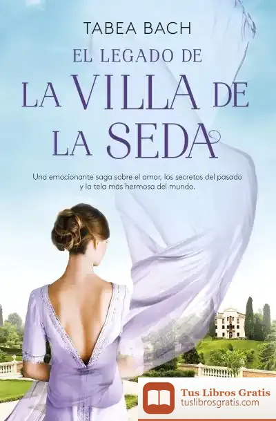 Descargar El Legado De La Villa De La Seda (Serie La Villa De La Seda 3)