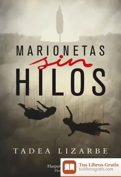Descargar Marionetas Sin Hilos de Tadea Lizarbe