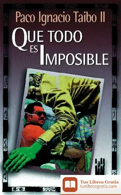 Descargar Que Todo Es Imposible