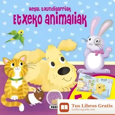 Descargar Hegal Txundigarriak. Etxeko Animaliak de Taldeak Susaeta