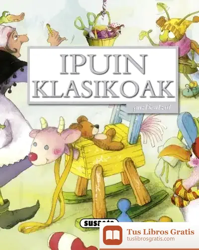 Descargar Ipuinen Iratxoa. Ipuin Klasikoak