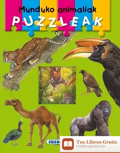 Descargar Nire Lehen Puzzle Liburua. Munduko Animaliak Puzzleak de Taldeak Susaeta