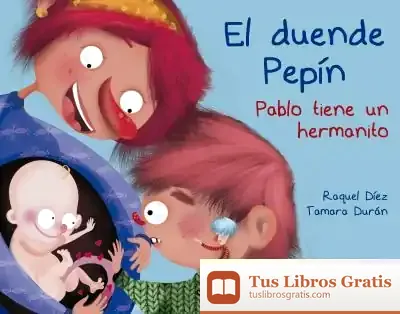Descargar El Duende Pepín. Pablo Tiene Un Hermanito