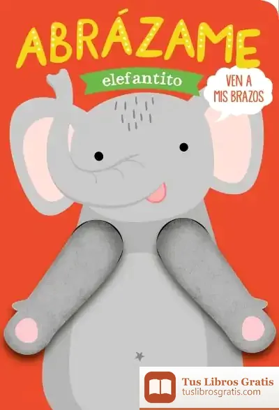 Descargar Abrázame Elefantito de Tanja Louwers