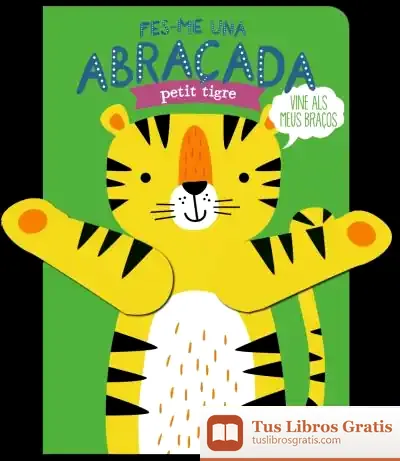 Descargar Fes-Me Una Abraçada Petit Tigre