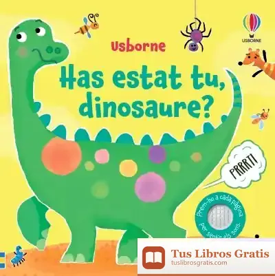 Descargar Has Estat Tu, Dinosaure? de Taplin Sam