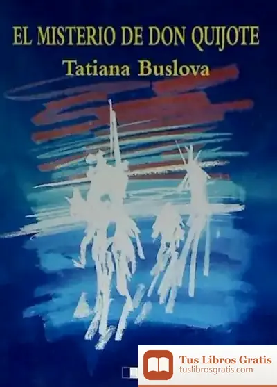 Descargar El Misterio De Don Quijote de Tatiana Buslova