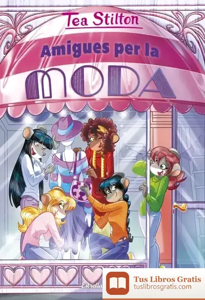 Descargar Amigues Per La Moda de Tea Stilton
