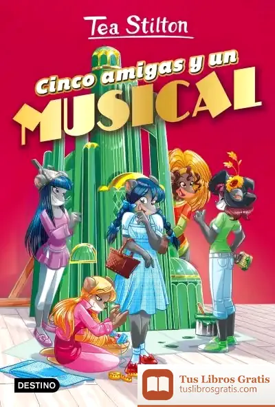 Descargar Cinco Amigas Y Un Musical: Vida En Ratford 6 de Tea Stilton