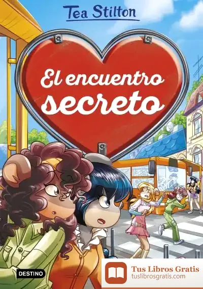 Descargar El Encuentro Secreto de Tea Stilton