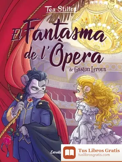 Descargar El Fantasma De L'Òpera de Tea Stilton