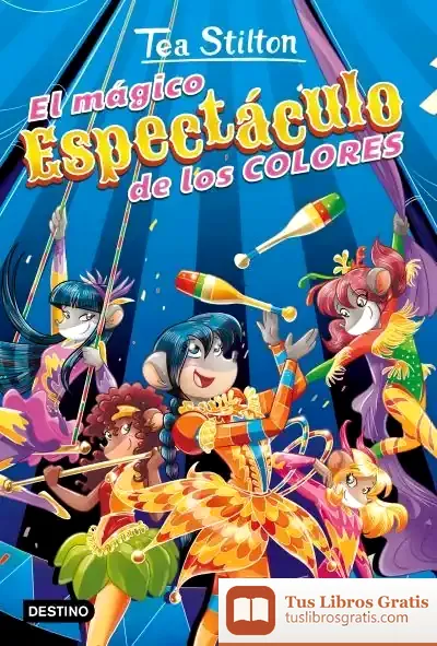 Descargar El Mágico Espectáculo De Los Colores de Tea Stilton
