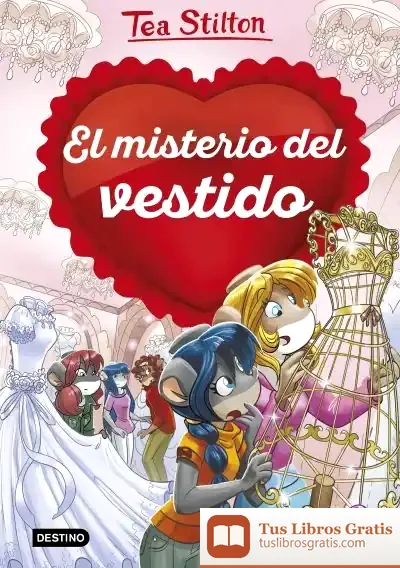 Descargar El Misterio Del Vestido de Tea Stilton