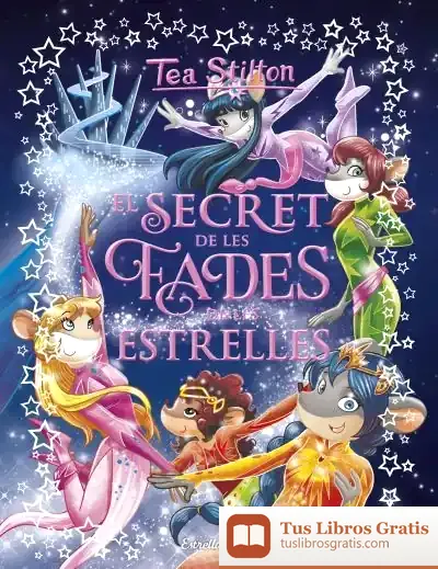Descargar El Secret De Les Fades De Les Estrelles de Tea Stilton