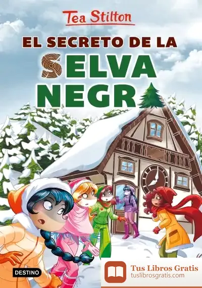 Descargar El Secreto De La Selva Negra de Tea Stilton