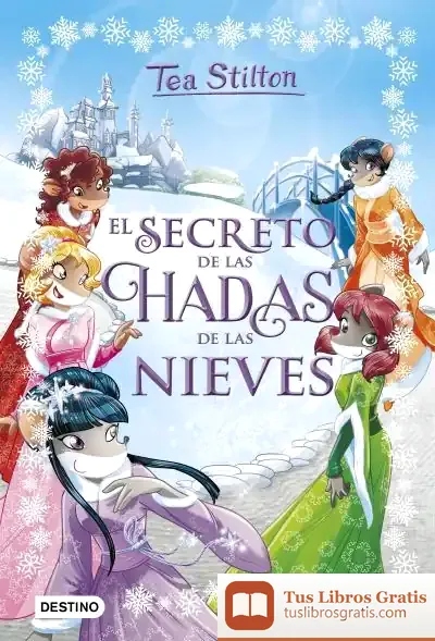 Descargar El Secreto De Las Hadas De Las Nieves de Tea Stilton