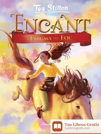 Descargar Encant. L Enigma Del Foc de Tea Stilton