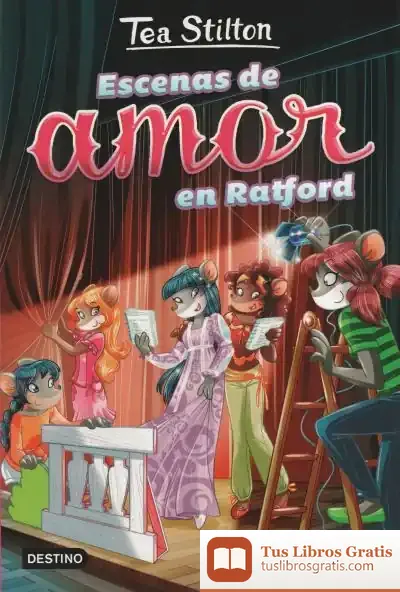 Descargar Escenas De Amor En Ratford de Tea Stilton